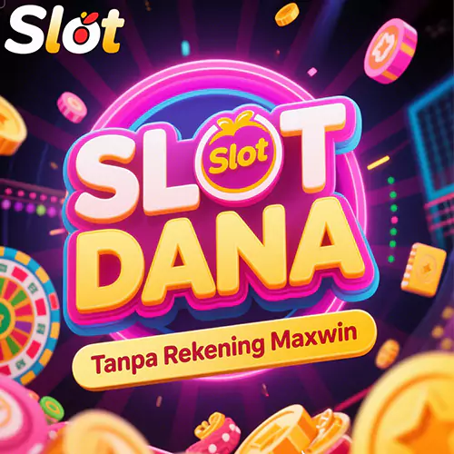 Slot Dana: Main Slot Online Dari Dompet Digital Tanpa Rekening Potensi Maxwin Gede
